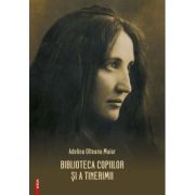 Biblioteca copiilor si a tinerimii - Adelina Olteanu Maior