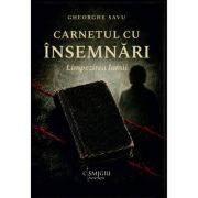 Carnetul cu insemnari. Limpezirea lumii - Gheorghe Savu