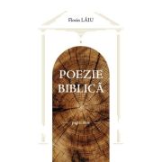 Poezie biblica. Pagini alese - Florin Laiu