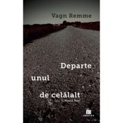Departe unul de celalalt - Vagn Remme