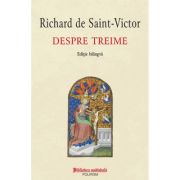Despre Treime. Editie bilingva - Richard de Saint-Victor