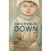 Down - Ioana Nicolaie