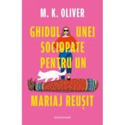 Ghidul unei sociopate pentru un mariaj reusit - M. K. Oliver