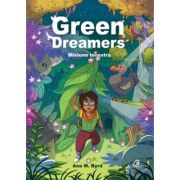 Green Dreamers. Misiune terestra - Ana M. Byrd