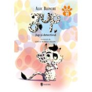 Jup, un pisoi de soi volumul 11. Jup si detectivul - Alec Blenche