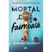 Mortal de faimoasa - Jennifer Pearson