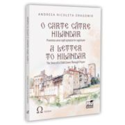 O carte catre Hilandar. Povestea unui copil asteptat in rugaciune A Letter to Hilandar. The Story of a Child Given Through Prayer - Andreea-Nicoleta Dragomir