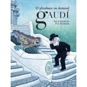 O plimbare cu domnul Gaudi - Pau Estrada