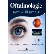 Oftalmologie. Notiuni esentiale - Vasile Potop, Christiana Dragosloveanu