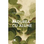 Padurea cu alune - Claudiu Lungu