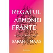 Regatul armoniei frante ACOTAR volumul 6. Ciclul Walkiriilor. Partea 1. Editie brosata - Sarah J. Maas