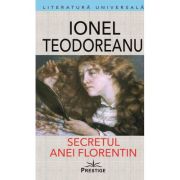 Secretul Anei Florentin - Ionel Teodoreanu