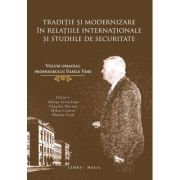 Traditie si modernizare in relatiile internationale si studiile de securitate - Mihai Croitor