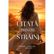 Uitata printre straini - Anisoara Laura Mustetiu