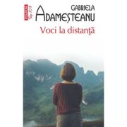 Voci la distanta. Colectia Top10+ - Gabriela Adamesteanu