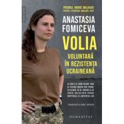 Volia. Voluntara in rezistenta ucraineana - Anastasia Fomiceva
