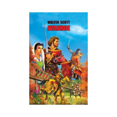 Ivanhoe - Walter Scott Ivanhoe - Walter Scott