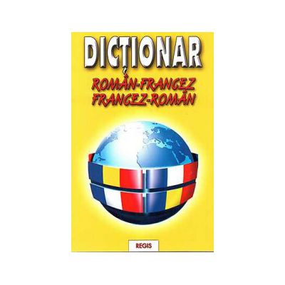 Dictionar francez-roman, roman-francez - Ionel V. Anton