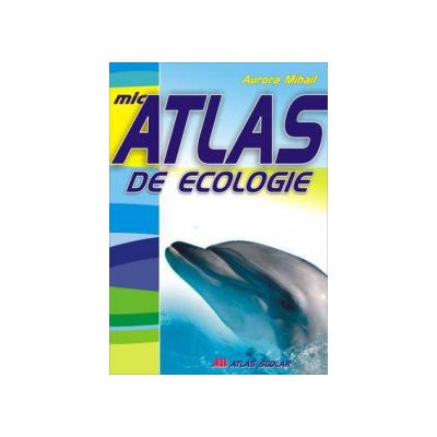 Mic atlas de ecologie - Aurora Mihail