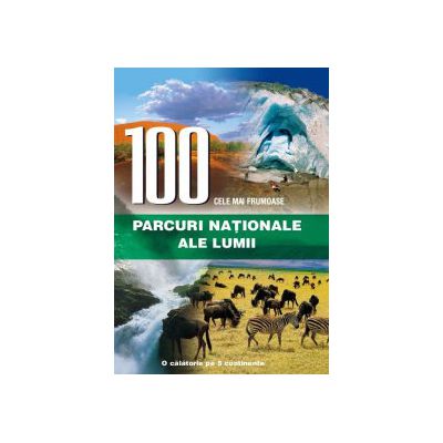 100 cele mai frumoase parcuri nationale ale lumii