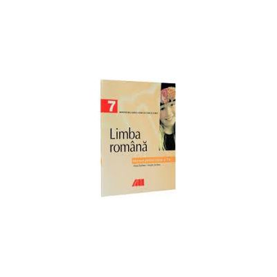 Limba si literatura romana. Manual pentru clasa VII-a - Sergiu Serban, Anca Serban
