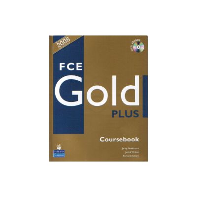 FCE GOLD PLUS, Manual pentru limba engleza clasa XI-a Limba 2 cu CD - Jacky Newbrook, Judith Wilson, Rawdon Wyatt, Sally Burgess