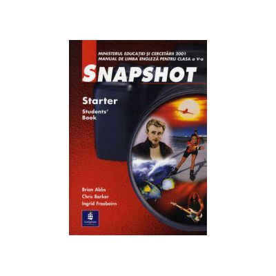 Snapshot Starter Student Book. Manual de limba engleza pentru clasa V-a. Limba 2 - Brian Abbs