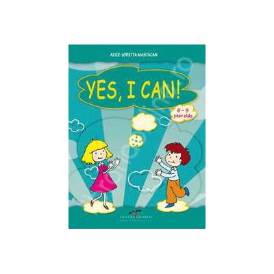 Yes, I Can. 6-9 year olds - Alice Loretta Mastacan