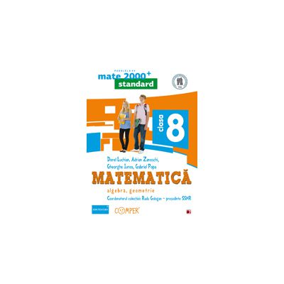 Mate 2000 (2014/2015) pentru clasa a VIII-a - standard Mate 2000 (2014/2015) pentru clasa a VIII-a - standard