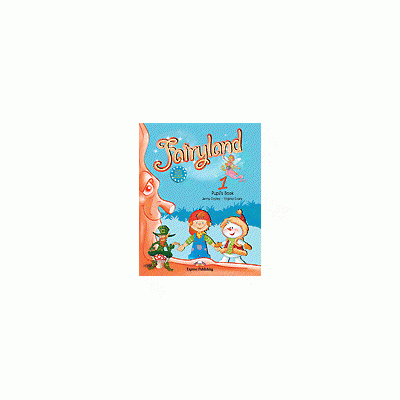 Fairyland 1, Pachetul elevului. Manual+Audio CD. Curs de limba engleza - Virginia Evans