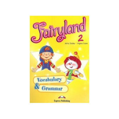 Fairyland 2, Vocabulary and Grammar Practice, Curs de limba engleza - Virginia Evans