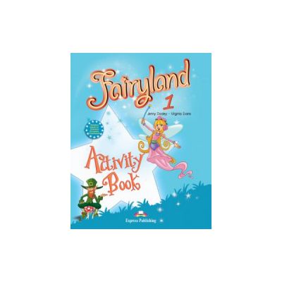 Fairyland 1, Activity Book Caietul elevului pentru limba engleza - Virginia Evans
