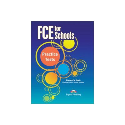 FCE for Schools, Practice Tests 1, Students Book-(Editie revizuita 2015)