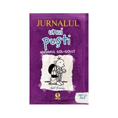 Jurnalul unui pusti - volumul 5 'Adevarul gol-golut' Jurnalul unui pusti - volumul 5 'Adevarul gol-golut'