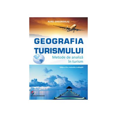 Geografia Turismului. Metode de analiza in turism