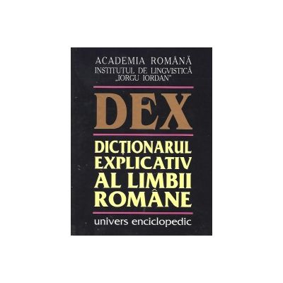 DEX - Dictionarul explicativ al limbii romane (editia a II-a)