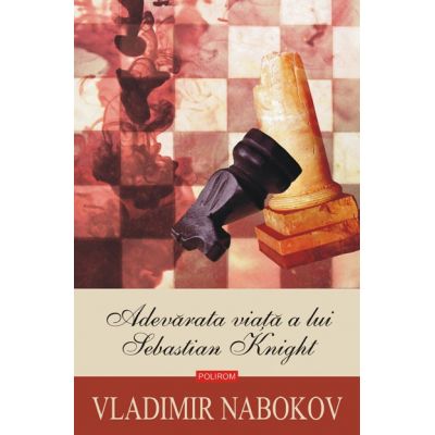 Adevarata viata a lui Sebastian Knight - Vladimir Nabokov