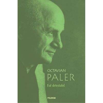 Eul detestabil - Octavian Paler