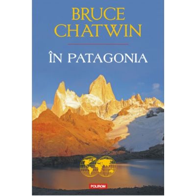 In Patagonia - Bruce Chatwin
