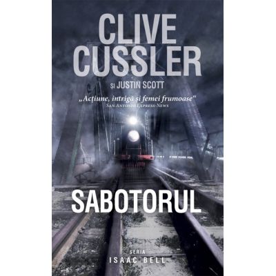 Sabotorul - Clive Cussler si Justin Scott (Seria Isaac Bell)