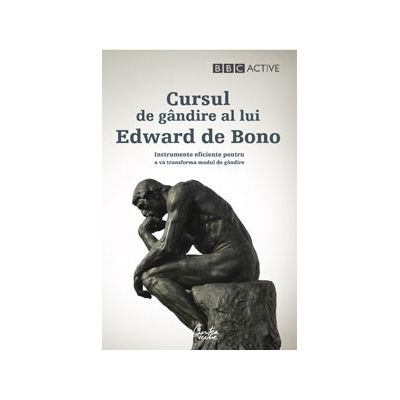 Cursul de gandire al lui Edward de Bono - Edward de Bono