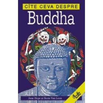 Cite ceva despre Buddha - Borin Van Loon