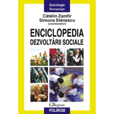 Enciclopedia dezvoltării sociale - Catalin Zamfir, Simona Stanescu