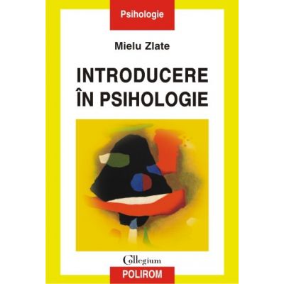 Introducere in psihologie - Mielu Zlate