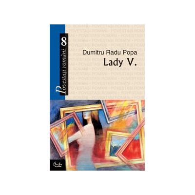 Lady V. Proze romano-americane - Dumitru Radu Popa