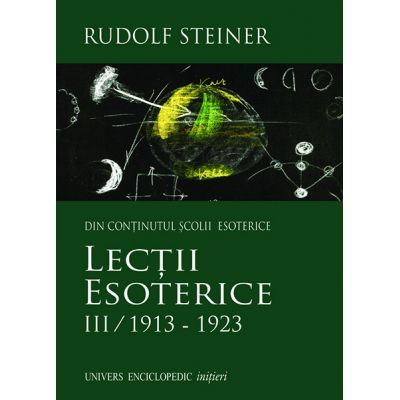 LECTII ESOTERICE III/1913-1923 (RUDOLF STEINER)