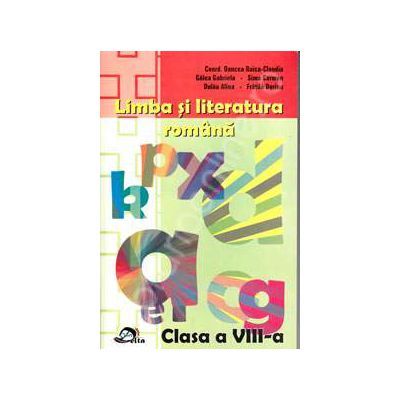 Limba si literatura romana pentru clasa a VIII-a. (Culegere)