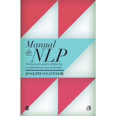 Manual de NLP. Editia a II-a - Joseph O'Connor