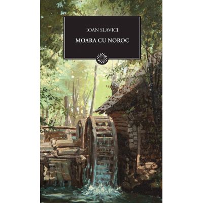 Moara cu noroc - Ioan Slavici