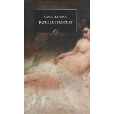 Patul lui Procust - Camil Petrescu